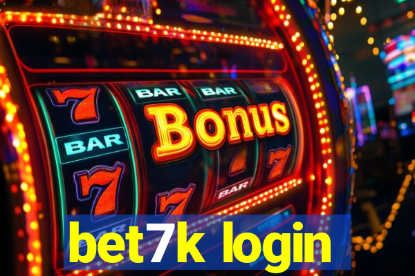 bet7k login